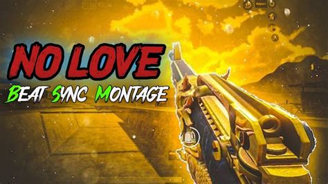 No Love Beat Sync Montage Pubg Mobile Beat Sync Montage No Love