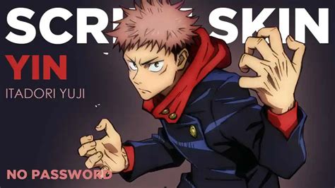 Revamp Script Skin Yin Jujutsu Kaisen Itadori Yuji