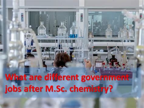 What Are Different Government Jobs After M Sc Chemistry Labmonk