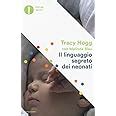 Il Linguaggio Segreto Dei Neonati Hogg Tracy Blau Melinda