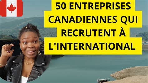 50 entreprises canadiennes qui recrutent à l international YouTube