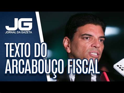 Relator do Arcabouço fiscal apresenta texto do projeto YouTube