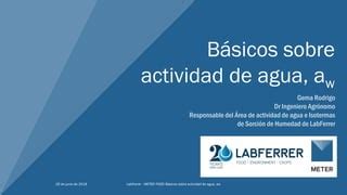 Basicos Sobre Actividad De Agua Lab Ferrer Meter Food Aqualab Ppt