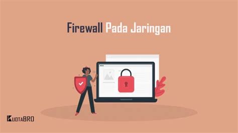 Jenis Jenis Firewall Dan Fungsinya Kuotabro