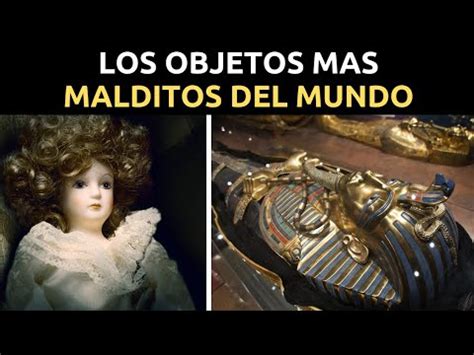 Los Objetos M S Malditos Del Mundo Si Los Usas Mueres Youtube