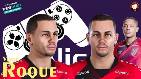 How To Create Vitor Roque Athletico Paranaense Pes Face Build