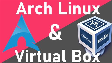 How To Install Arch Linux On VirtualBox On Windows 10 Beginners Guide