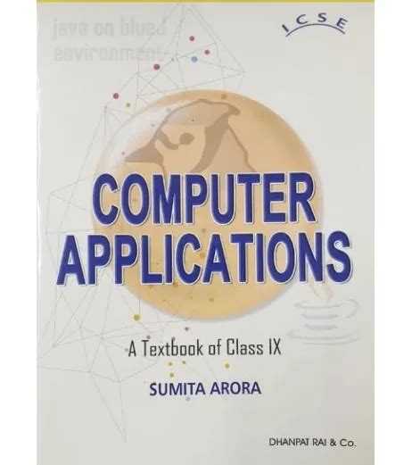 Buy Computer Applications Textbook Icse Class 9 By Sumita Arora 2024