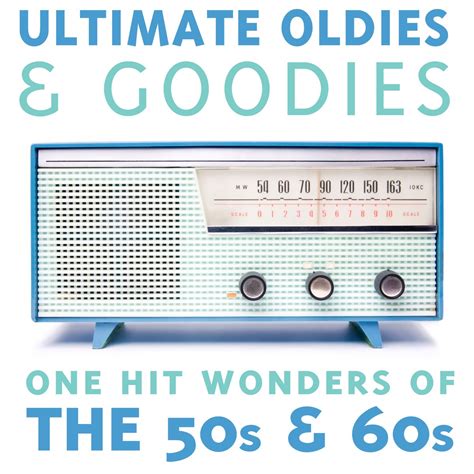 ‎Ultimate Oldies & Goodies - One Hit Wonders of the 50s & 60s - Album by Various Artists - Apple ...