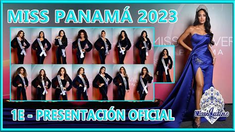 Miss Panamá 2023 1E Presentación Oficial YouTube