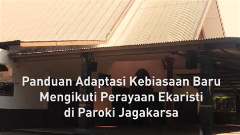 Panduan Adaptasi Kebiasaan Baru Mengikuti Perayaan Ekaristi Di Paroki