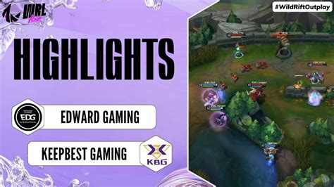 Edg Vs Kbg Highlights Finals Stage Wrl Asia Season Youtube