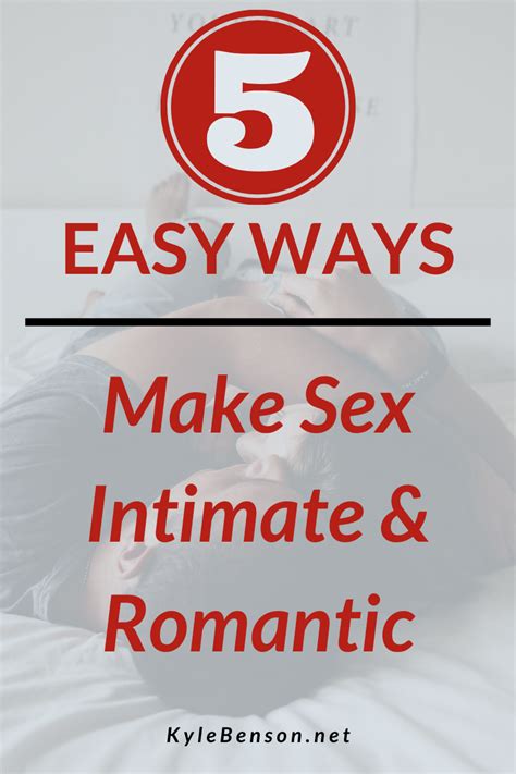 Easy Ways To Make Sex More Intimate And Romantic Artofit