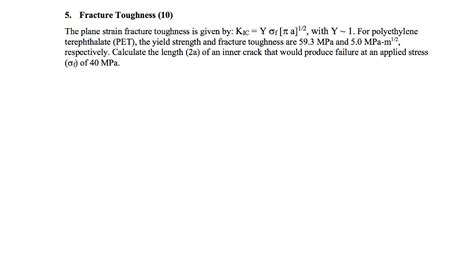 Solved The plane strain fracture toughness is given by: K_IC | Chegg.com