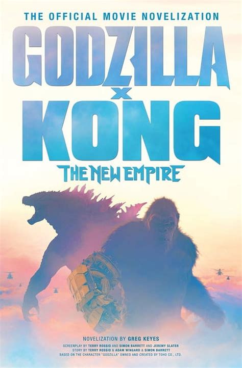 Godzilla X Kong: The New Empire - The Official Movie Novelization ...