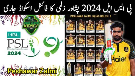 Peshawar Zalmi Psl 2024 Squad Psl 2024 Peshawar Zalmi Complete Squad