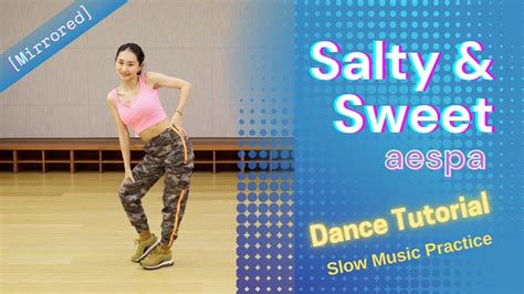 Mirrored Aespa Salty Sweet Slow Music Practice Dance Tutorial