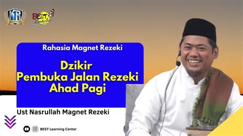 Dzikir Membuka Perisai Rezeki Ahad Pagi Ust Nasrullah Magnet Rezeki