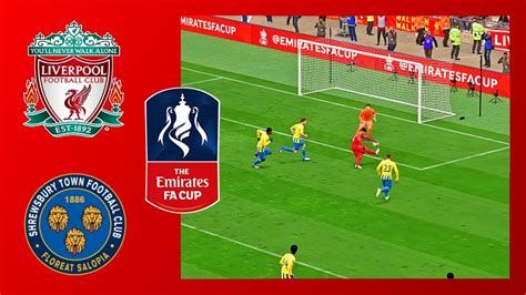 Liverpool V Shrewsbury Emirates Fa Cup Rd Round Fifa Score