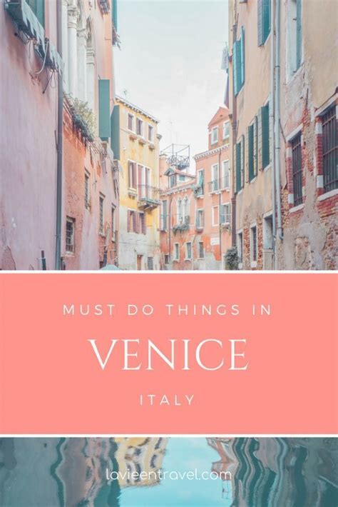 10 Amazing Things To Do In Venice Italy La Vie En Travel Venice