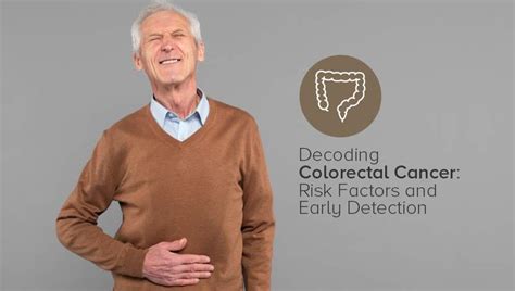 Decoding Colorectal Cancer Risk Factors And Early Detection