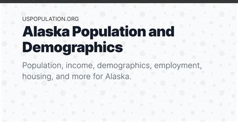 Alaska Population | Income, Demographics, Employment, Housing