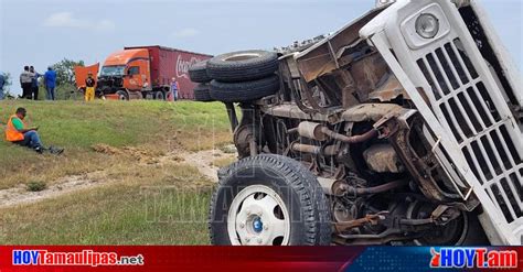 Hoy Tamaulipas Choque Con Volcadura En La Matamoros Reynosa Dejo Un