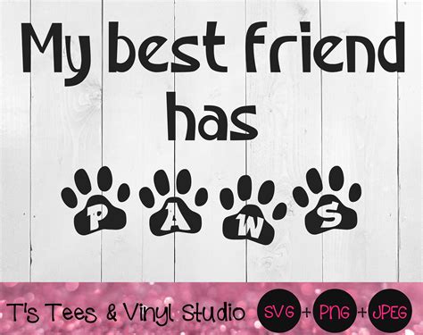 My Best Friend Has Paws Svg Dog Svg Dogs Png Furbaby Svg Furbaby P