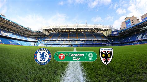 Reminder Collections For Chelsea Cup Tie News AFC Wimbledon