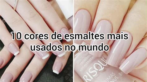 10 Cores De Esmaltes Mais Usados No Mundo YouTube