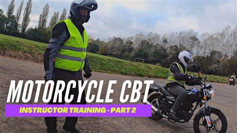 My Journey To Become A Motorcycle Cbt Instructor Part Uk Youtube