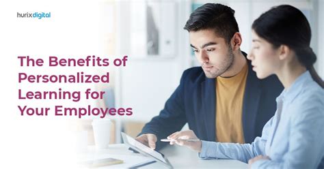 Five Benefits Of Personalized Learning For Your Employees Hurix Digital