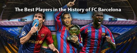 The Best Players in the History of FC Barcelona