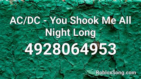 Ac Dc You Shook Me All Night Long Roblox Id Roblox Music Codes