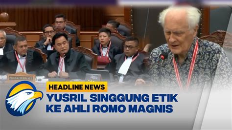 Yusril Pertanyakan Konsep Etika Romo Magnis YouTube