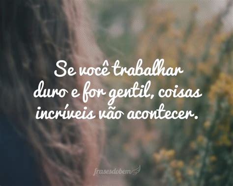 60 Frases De Gentileza Para Espalhar Amor Por Onde For