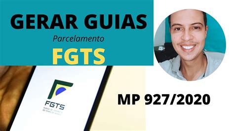 Parcelamento Fgts Mp 9272020 Como SerÃo Geradas As Guias Para