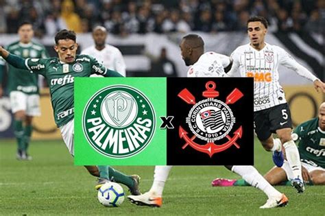 Transmissão De Corinthians X Palmeiras Ao Vivo Assista Online Ao Jogo