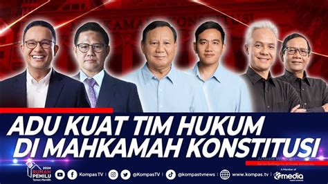 Inilah Advokat Dari Masing Masing Tim Pemenangan Yang Akan Beradu