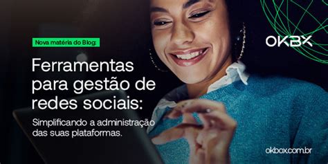 Ferramentas para gestão de redes sociais Simplificando a administração