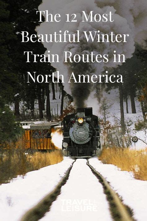 The 12 Most Beautiful Winter Train Rides In North America Train Route