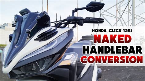 Honda Click 125i Modified Naked Handlebar Conversion YouTube