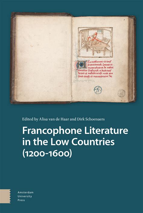 Francophone Literature in the Low Countries (1200-1600) | Amsterdam ...