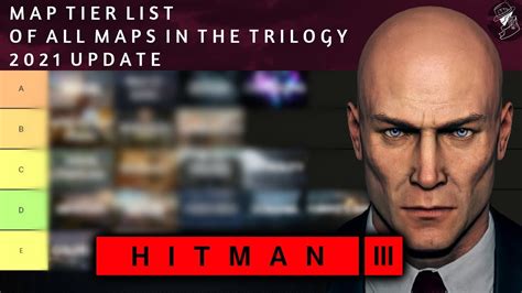 HITMAN 3 Updated Tier Ranking Of All Maps In The HITMAN Trilogy