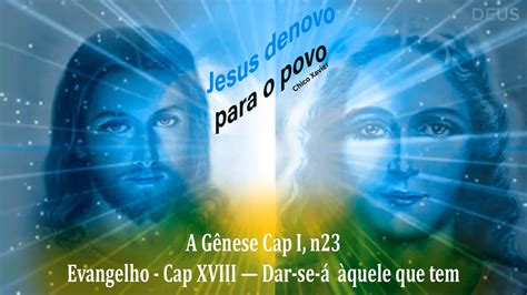 A G Nese Cap I N E Evangelho Cap Xviii Dar Se Quele Que Tem