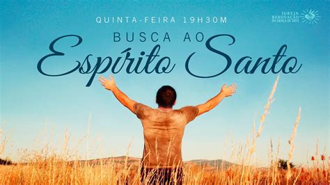 Campanha de Busca ao Espírito Santo Ao vivo 16 07 2020 YouTube