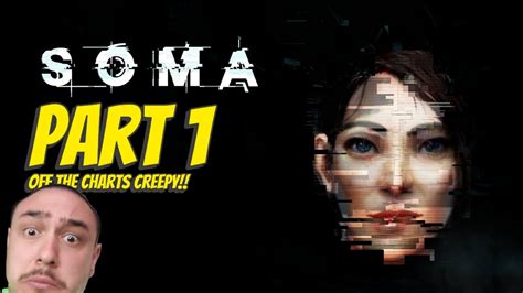 I Forgot To Play SOMA First Playthrough YouTube