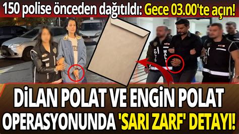 Dilan Polat ve Engin Polat operasyonunda sarı zarf detayı 150 polise