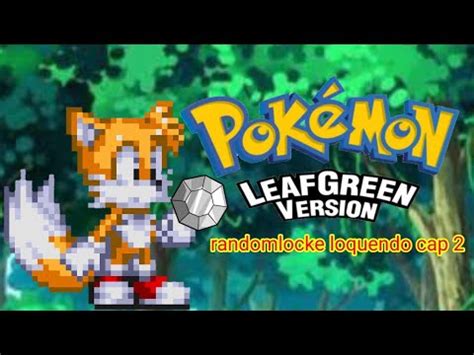 Pokemon Verde Hoja Randomlocke Loquendo Cap Brock Y Su Legendario Y