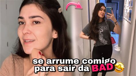 Se Arrume Comigo Para Sair Da Bad Youtube